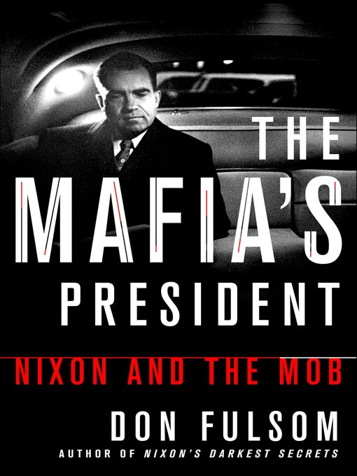 Title details for The Mafia's President by Don Fulsom - Available